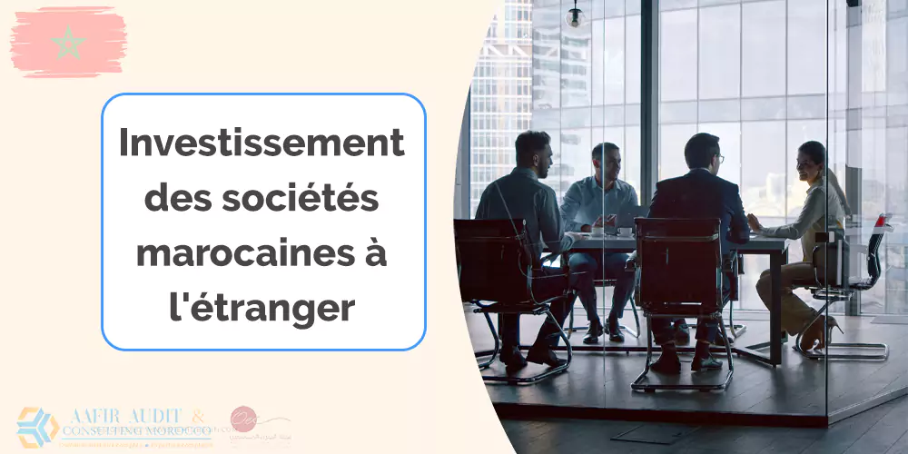 Investissement des sociétés marocaines à l&rsquo;étranger