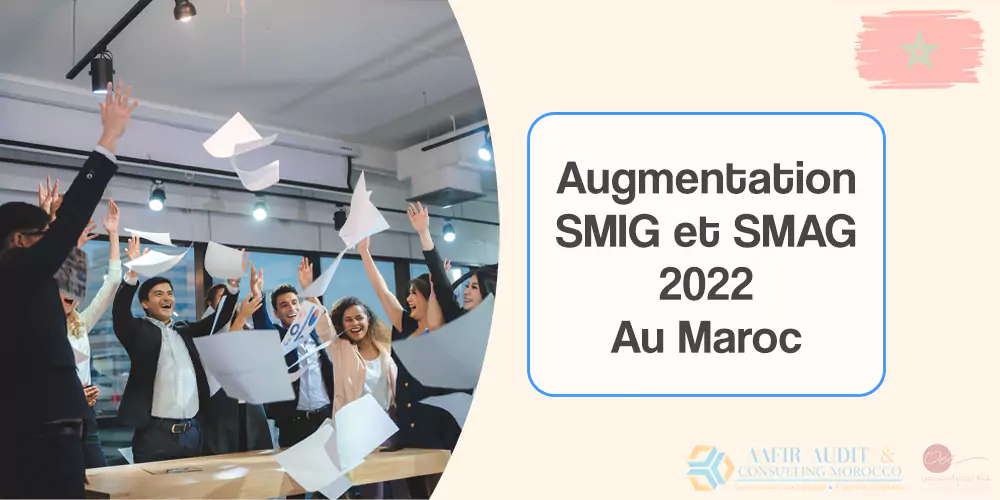HAUSSE DU SMIG ET SMAG 2022 AU MAROC
