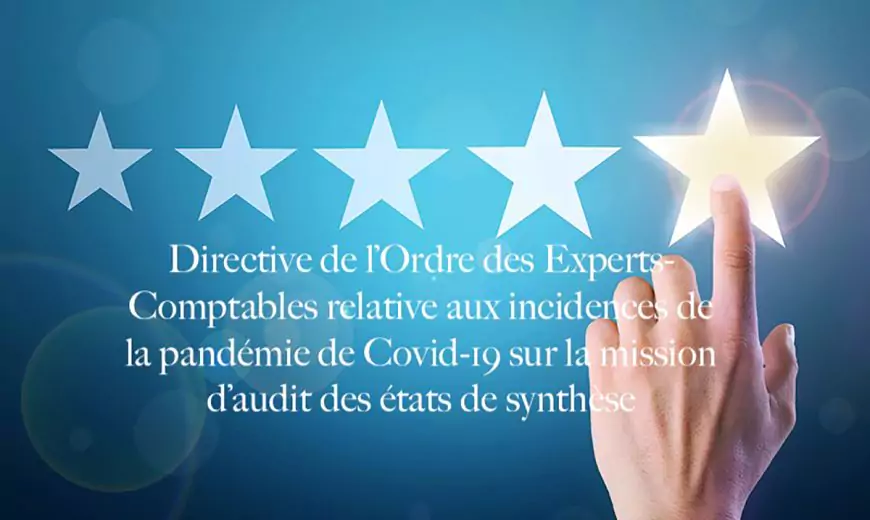 Directive de l’Ordre des Experts-Comptables relative aux incidences de la pandémie de Covid-19 sur la mission d’audit des états de synthèse