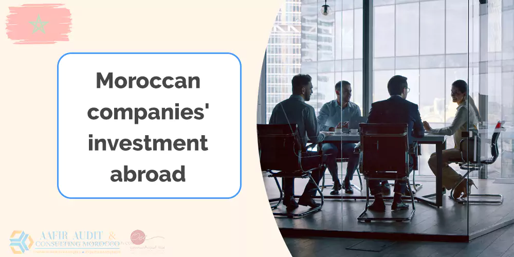 Investment of Moroccan companies abroad