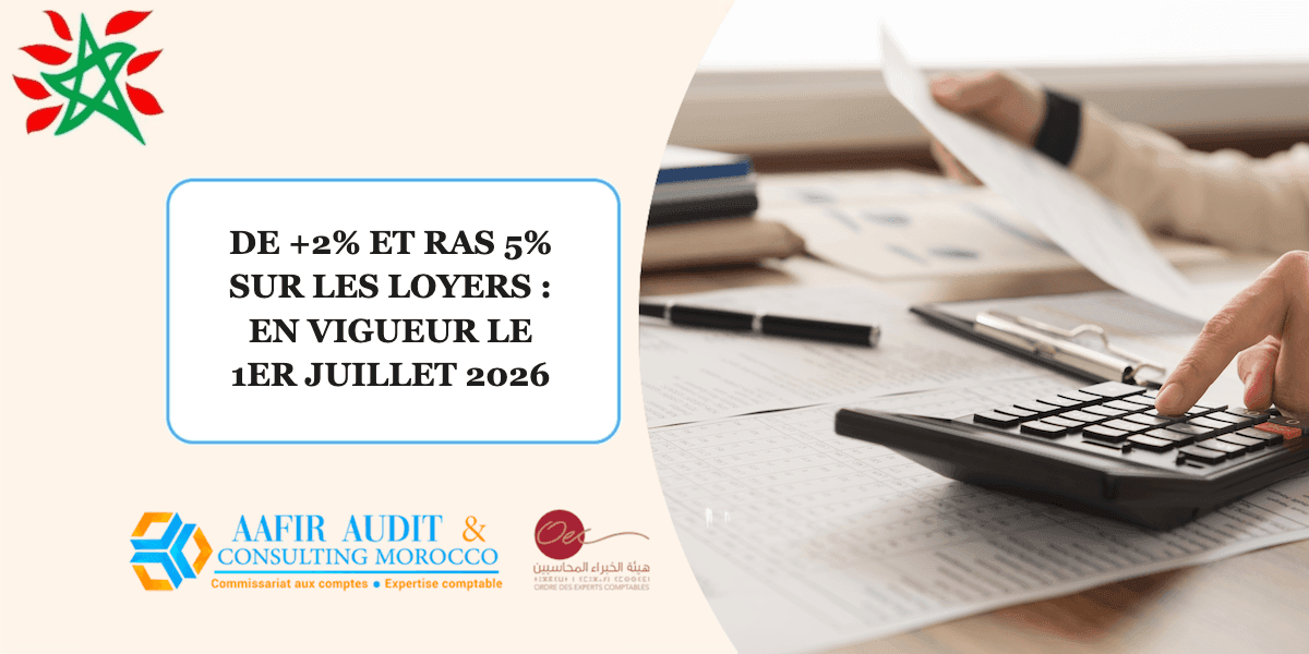DE +2 % et RAS de 5 % sur les loyers : les mesures LF 2026 en vigueur depuis le 1ᵉʳ juillet 2026