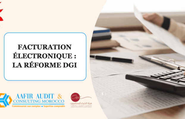 Facturation électronique au Maroc : calendrier, obligations et état réel de la réforme