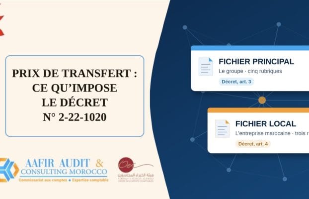 Prix de transfert au Maroc : ce que le décret n° 2-22-1020 impose désormais à votre documentation